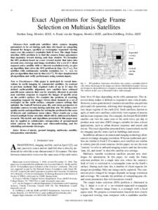 16  IEEE TRANSACTIONS ON AUTOMATION SCIENCE AND ENGINEERING, VOL. 3, NO. 1, JANUARY 2006 Exact Algorithms for Single Frame Selection on Multiaxis Satellites