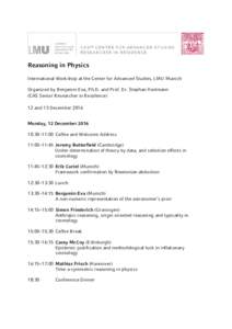 Reasoning in Physics International Workshop at the Center for Advanced Studies, LMU Munich Organized by Benjamin Eva, Ph.D. and Prof. Dr. Stephan Hartmann (CAS Senior Researcher in Residence) 12 and 13 December 2016 Mond