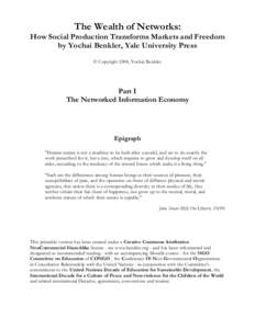 The Wealth of Networks: How Social Production Transforms Markets and Freedom by Yochai Benkler, Yale University Press © Copyright 2006, Yochai Benkler.  Part I