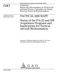 GAO-05-390T Tactical Aircraft: Status of the F/A-22 and JSF Acquisition Programs and Implications for Tactical Aircraft Modernization