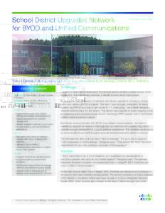 School District Upgrades Network for BYOD and Unified Communications Customer Case Study  School District of New London tripled wireless throughput by deploying Catalyst 3850 Switches.