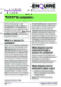 Enquire factsheet  Section 70 complaints The law1 allows a parent or other interested party to make a complaint to Scottish Ministers if a responsible body
