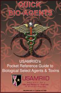 USAMRIID’s Pocket Reference Guide to Biological Select Agents & Toxins Quick Bio-Agents: USAMRIID’s Pocket Reference Guide to Biological Select Agents & Toxins