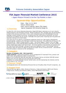 Futures Industry Association Japan  FIA Japan Financial Market Conference 2015 〜Japan Mission Primed to be the Top Market in Asia〜  Sponsorship Opportunities