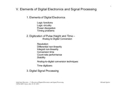 1  V. Elements of Digital Electronics and Signal Processing 1. Elements of Digital Electronics Logic functions Logic circuitry