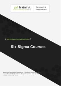 Business / Economy / Six Sigma / Lean manufacturing / Process management / Lean Six Sigma / Data management / DMAIC / Kaizen / Quality management / Gemba / Lean