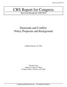 Order Code RL30751  CRS Report for Congress Received through the CRS Web  Diamonds and Conflict:
