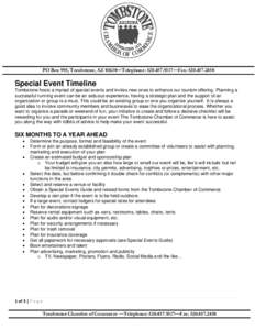 PO Box 995, Tombstone, AZ 85638—Telephone: —Fax: Special Event Timeline Tombstone hosts a myriad of special events and invites new ones to enhance our tourism offering. Planning a successful