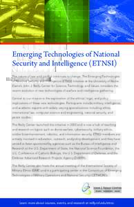 Emerging Technologies of National Security and Intelligence (ETNSI) The nature of war and conflict continues to change. The Emerging Technologies of National Security and Intelligence (ETNSI) initiative at the University