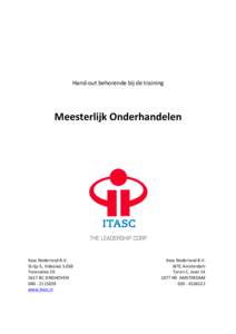 Hand-out behorende bij de training  Meesterlijk Onderhandelen Itasc Nederland B.V. Strijp-S, Videolab 3.038