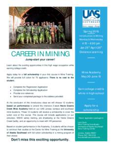 Spring 2016 Introduction to Mining Monday & Wednesday CAREER IN MINING