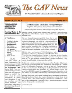 The CAV News The Newsletter of the Classical Association of Virginia In Memoriam Christine Fernald Sleeper Magistra, Mater, Uxor, Amica, Viator Orbis Terrarum