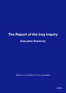 The Report of the Iraq Inquiry Executive Summary Report of a Committee of Privy Counsellors  HC 264