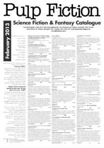 February[removed]Science Fiction & Fantasy Catalogue Pulp Fiction Booksellers • Shops 28-29 • Anzac Square Building Arcade • [removed]Edward Street • Brisbane • Queensland • 4000 • Australia Postal: GPO Box 29
