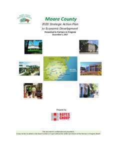 Moore County 2020 Strategic Action Plan for Economic Development Presented to Partners In Progress December 5, 2017