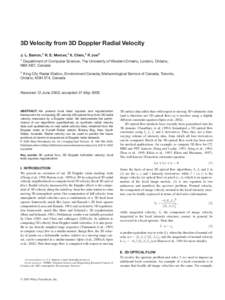 3D Velocity from 3D Doppler Radial Velocity J. L. Barron,1 R. E. Mercer,1 X. Chen,1 P. Joe2 1 Department of Computer Science, The University of Western Ontario, London, Ontario, N6A 5B7, Canada