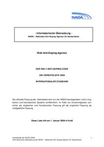 - Informatorische Übersetzung NADA – Nationale Anti Doping Agentur für Deutschland  Welt-Anti-Doping-Agentur DER WELT-ANTI-DOPING-CODE DIE VERBOTSLISTE 2009