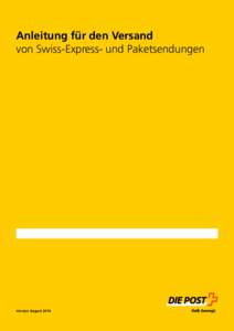 Anleitung für den Versand von Swiss-Express- und Paketsendungen Version August 2014  Inhaltsverzeichnis