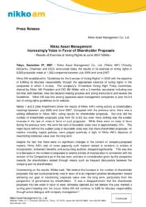 Press Release Nikko Asset Management Co., Ltd. Nikko Asset Management Increasingly Votes in Favor of Shareholder Proposals - Results of Exercise of Voting Rights at June 2007 GSMs -
