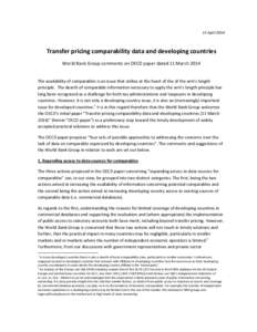 11 April[removed]Transfer pricing comparability data and developing countries World Bank Group comments on OECD paper dated 11 March[removed]The availability of comparables is an issue that strikes at the heart of the of the