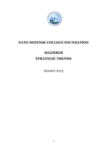 NATO DEFENSE COLLEGE FOUNDATION MAGHREB STRATEGIC TRENDS January 2013
