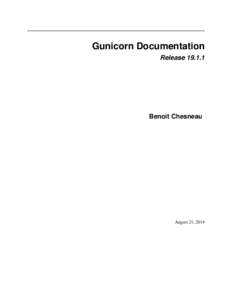 Gunicorn Documentation Release[removed]Benoit Chesneau  August 21, 2014