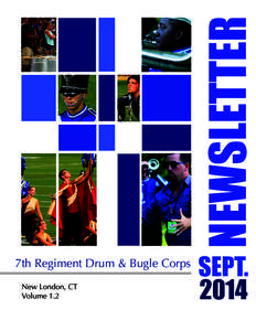 NEWSLETTER 7th Regiment Drum & Bugle Corps New London, CT Volume 1.2  SEPT.