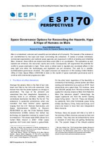 Space Governance Options for Reconciling the Hazards, Hype & Hope of Humans on Mars  ESPI PERSPECTIVES