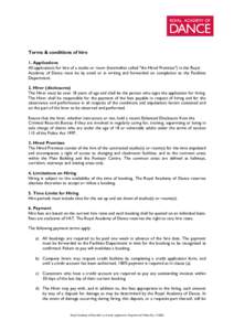 Terms & conditions of hire 1. Applications All applications for hire of a studio or room (hereinafter called 