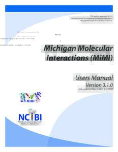 This work is supported by the National Center for Integrative Biomedical Informatics through NIH Grant# 1U54DA021519-01A1 Michigan Molecular Interactions (MiMI)