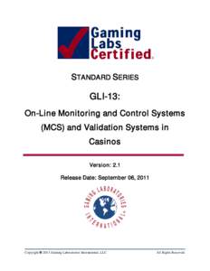 STANDARD SERIES  GLI-13: On-Line Monitoring and Control Systems (MCS) and Validation Systems in Casinos
