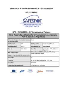 SAFESPOT INTEGRATED PROJECT - IST[removed]IP DELIVERABLE SP2 – INFRASENS – SP Infrastructure Platform Final Report: Specification for infrastructure-based sensing Part B: Detection Algorithms