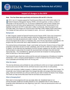 Flood Insurance Reform Act of 2012 Impact of changes to the NFIP Note: This Fact Sheet deals specifically with Sections 205 and 207 of the Act. I