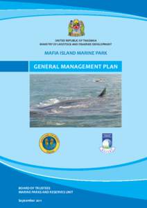 UNITED REPUBLIC OF TANZANIA MINISTRY OF LIVESTOCK AND FISHERIES DEVELOPMENT MAFIA ISLAND MARINE PARK  GENERAL MANAGEMENT PLAN