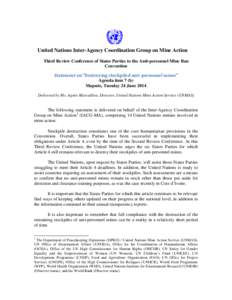 United Nations Inter-Agency Coordination Group on Mine Action Third Review Conference of States Parties to the Anti-personnel Mine Ban Convention Statement on “Destroying stockpiled anti-personnel mines” Agenda item 