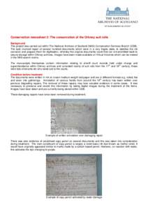 Conservation newssheet 2: The conservation of the Orkney suit rolls Background This project was carried out within The National Archives of Scotland (NAS) Conservation Services Branch (CSB). The task involved repair of s