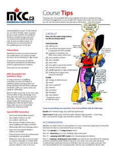 Course Tips Thank-you for choosing MKC! We’ve put together this short checklist of things to bring and suggestions on how to get here. Please have a look over this before you set out. We look forward to you joining us!