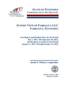STATE OF TENNESSEE COMPTROLLER OF THE TREASURY SUMMIT VIEW OF FARRAGUT, LLC FARRAGUT, TENNESSEE Cost Report and Resident Days for the Period