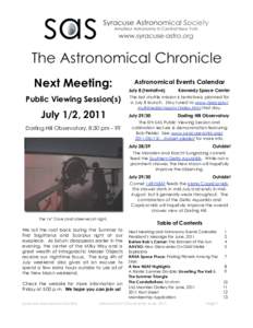 Next Meeting: Public Viewing Session(s) July 1/2, 2011 Darling Hill Observatory, 8:30 pm - ??