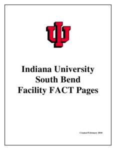 Indiana University South Bend Facility FACT Pages Created February 2010