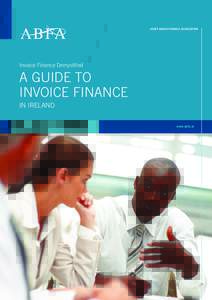 ASSET BASED FINANCE ASSOCIATION  Invoice Finance Demystified A GUIDE TO INVOICE FINANCE