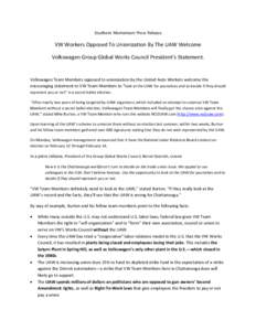 Southern Momentum Press Release  VW Workers Opposed To Unionization By The UAW Welcome Volkswagen Group Global Works Council President’s Statement.  Volkswagen Team Members opposed to unionization by the United Auto Wo