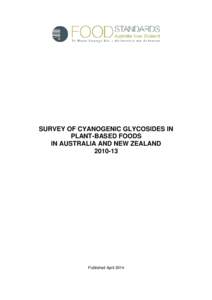SURVEY OF CYANOGENIC GLYCOSIDES IN PLANT-BASED FOODS IN AUSTRALIA AND NEW ZEALAND[removed]Published April 2014