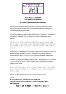 Media ReleaseFOR IMMEDIATE RELEASE NZ Greens Disappoint on Firearms Safety The International Coalition for Women in Shooting and Hunting (WiSH) has expressed disappointment with New Zealand Greens Police Spok