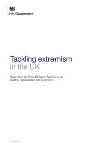 Tackling extremism in the UK Report from the Prime Minister’s Task Force on Tackling Radicalisation and Extremism  December 2013