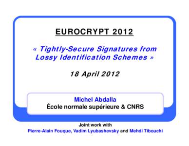 Microsoft PowerPoint - Eurocrypt2012-TightFiatShamir-final.pptx