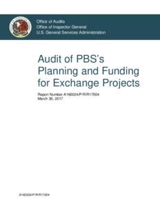 Office of Audits Office of Inspector General U.S. General Services Administration Audit of PBS’s Planning and Funding