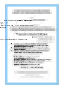 The Steering Committee for the Global Campaign for Ratification of the 1990 UN Migrants Rights Convention and the International Organization for Migration Cordially invite you to the