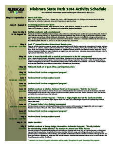 May 24 - September 1 Niobrara State Park 2014 Activity Schedule For additional information please call the park office at.