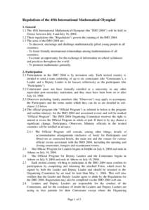 Regulations of the 45th International Mathematical Olympiad 1. General 1.1 The 45th International Mathematical Olympiad (the 